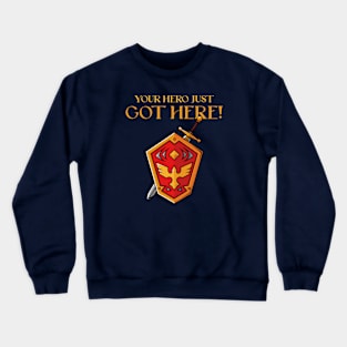 Link's Arrival: Your Hero Just Got Here Crewneck Sweatshirt